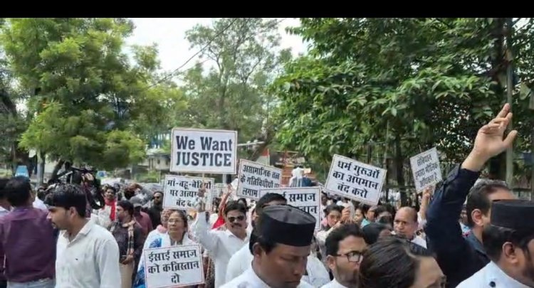 ईसाई समाज का आक्रोश रैली- ईसाई समुदाय पर हो रहे हमलों के खिलाफ सख्त कार्रवाई की मांग .....
