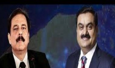 अब अडानी की होगी सहारा की सभी संपत्तियां, कल सुप्रीम कोर्ट की लगेगी मुहर