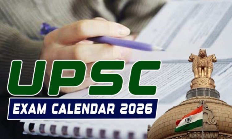 UPSC एग्‍जाम कैलेंडर 2026 जारी, चेक करें 27 भर्ती परीक्षाओं की डेट्स