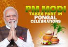 पोंगल त्योहर की अहमियत पर बात करते हुए PM मोदी ने कहा, 'पोंगल अब एक वैश्विक त्योहर बन चुका है.