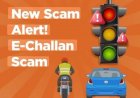 सावधान  : फर्जी e-challan मैसेज और वेबसाइट/एप्लीकेशन के जरिए साइबर अपराधी लोगों को धोखा दे सकते है ।*