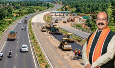 छत्तीसगढ़ में रफ्तार पकड़ेगा विकास; इन जिलों में बनेंगी फोरलेन सड़कें, इतने करोड़ स्वीकृत